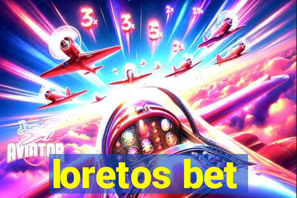 loretos bet